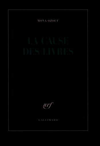 La cause des livres - Mona Ozouf - GALLIMARD