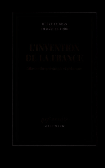 L'invention de la France - Emmanuel Todd - GALLIMARD