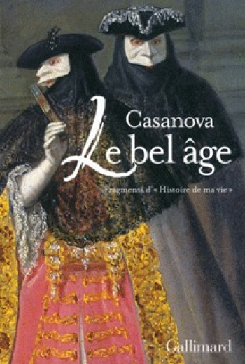 Le bel âge - Jacques Casanova - GALLIMARD