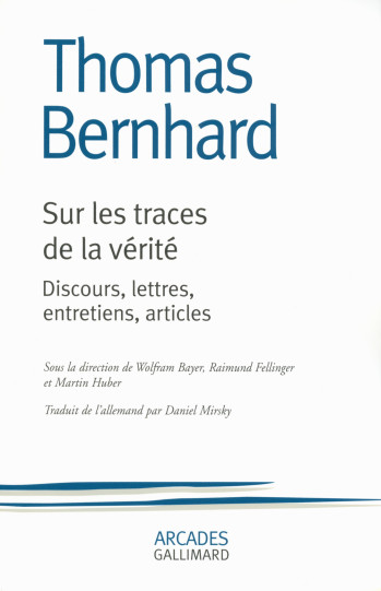 Sur les traces de la vérité - Thomas Bernhard - GALLIMARD