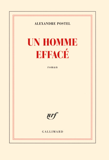 Un homme effacé - Alexandre Postel - GALLIMARD