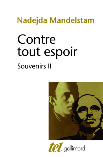 Contre tout espoir - Nadejda Mandelstam - GALLIMARD