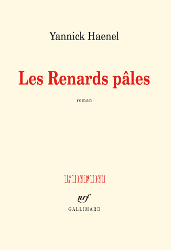 Les Renards pâles - Yannick Haenel - GALLIMARD