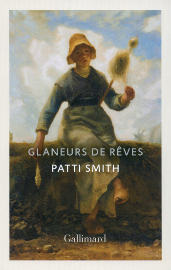 Glaneurs de rêves - Patti Smith - GALLIMARD