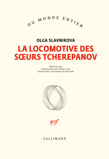 La locomotive des soeurs Tcherepanov - Olga Slavnikova - GALLIMARD