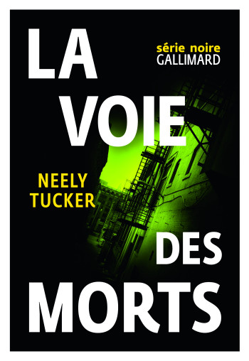 La voie des morts - Neely Tucker - GALLIMARD