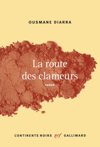 La route des clameurs - Ousmane Diarra - GALLIMARD