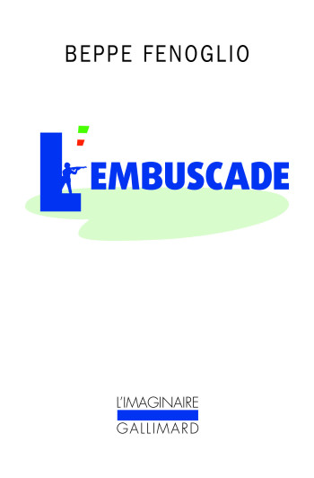 L'embuscade - Beppe Fenoglio - GALLIMARD