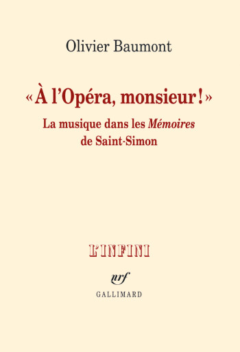 "À l'Opéra, monsieur !" - Olivier Baumont - GALLIMARD