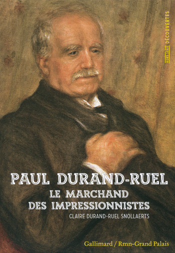 Paul Durand-Ruel - Claire Durand-Ruel Snollaerts - GALLIMARD