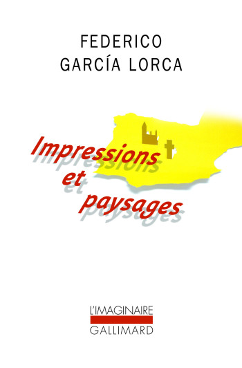 Impressions et paysages - Federico GARCIA LORCA - GALLIMARD