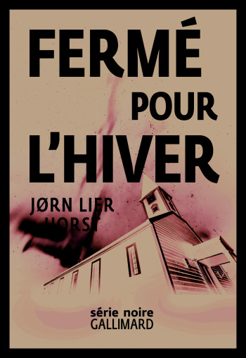 Fermé pour l'hiver - Jørn Lier Horst - GALLIMARD