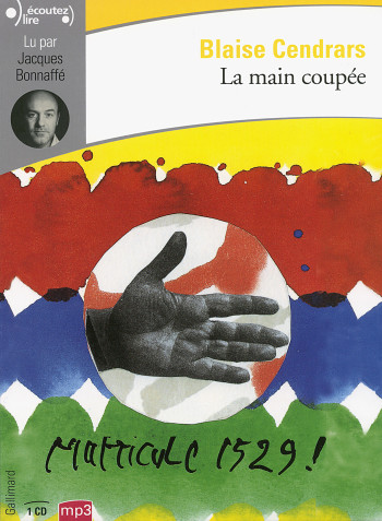 La main coupée - Blaise Cendrars - GALLIMARD