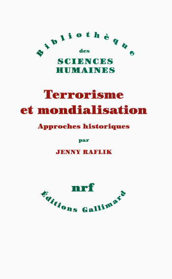 Terrorisme et mondialisation - Jenny Raflik - GALLIMARD