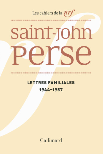 Lettres familiales -  Saint-John Perse - GALLIMARD