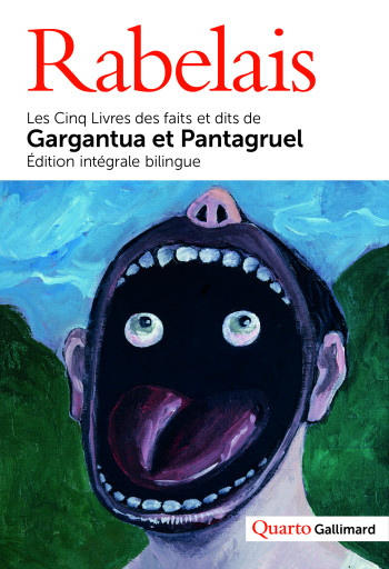 Les Cinq Livres des faits et dits de Gargantua et Pantagruel - François Rabelais - GALLIMARD