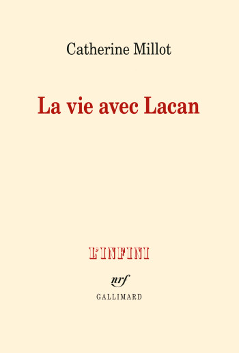 La vie avec Lacan - Catherine Millot - GALLIMARD