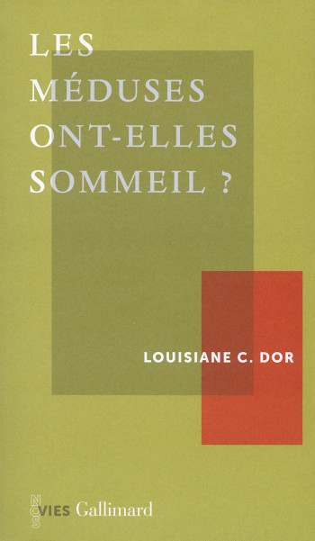 Les méduses ont-elles sommeil ? - Louisiane C. Dor - GALLIMARD