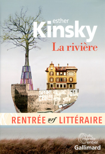 La rivière - Esther Kinsky - GALLIMARD