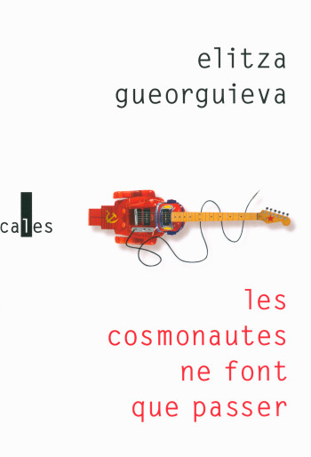 Les cosmonautes ne font que passer - Elitza Gueorguieva - VERTICALES