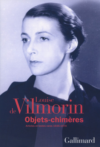 Objets-chimères - Louise de Vilmorin - GALLIMARD