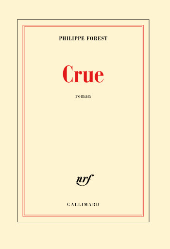 Crue - Philippe Forest - GALLIMARD