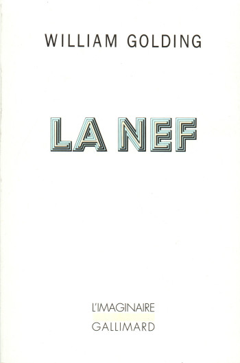 La Nef - William Golding - GALLIMARD