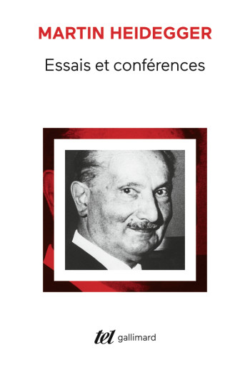 Essais et conférences - Martin Heidegger - GALLIMARD