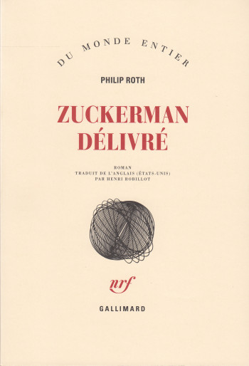 Les livres de Zuckerman - Zuckerman délivré - Philip Roth - GALLIMARD