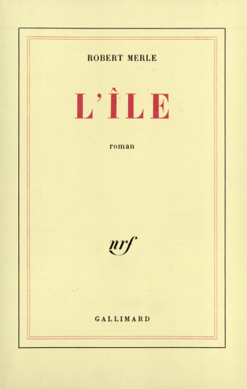 L'Île - Robert Merle - GALLIMARD