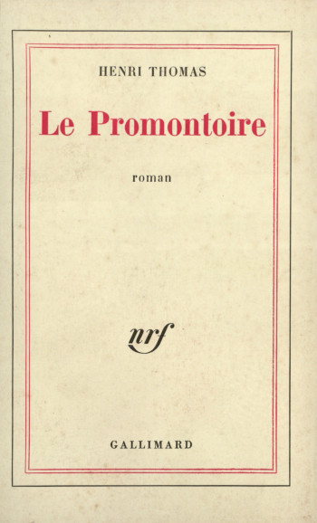 Le Promontoire - Henri Thomas - GALLIMARD