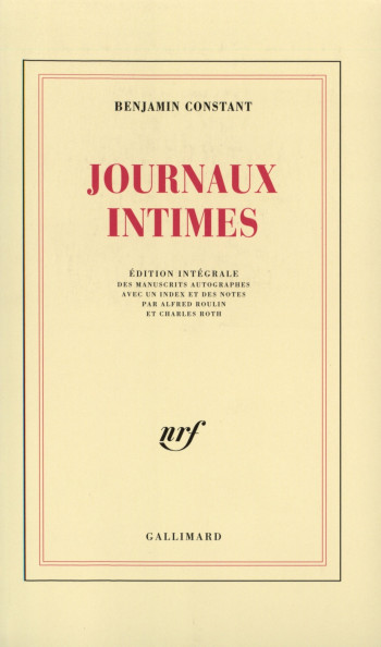 Journaux intimes - Benjamin Constant - GALLIMARD