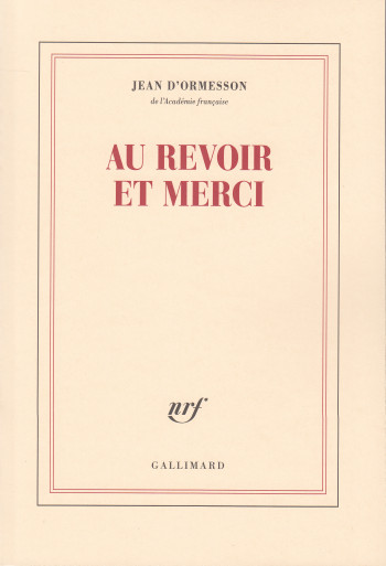 Au revoir et merci - Jean d' Ormesson - GALLIMARD