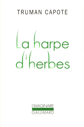 La Harpe d'herbes - Truman Capote - GALLIMARD