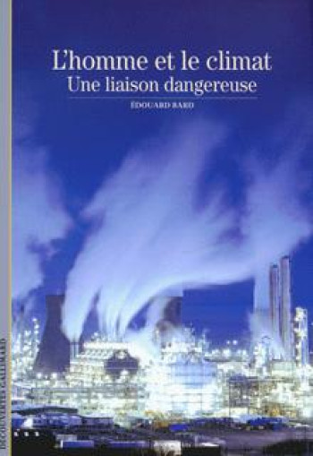 L'homme et le climat - Édouard Bard - GALLIMARD