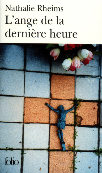 L'ange de la dernière heure - Nathalie Rheims - FOLIO