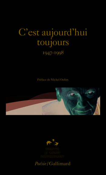 C'est aujourd'hui toujours - Alain Jouffroy - GALLIMARD