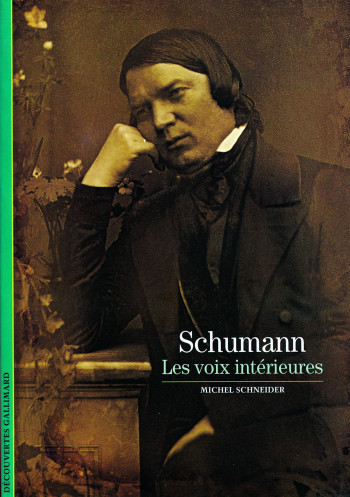 Schumann - Michel Schneider - GALLIMARD