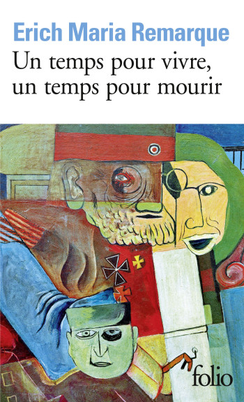 Un temps pour vivre, un temps pour mourir - Erich Maria Remarque - FOLIO