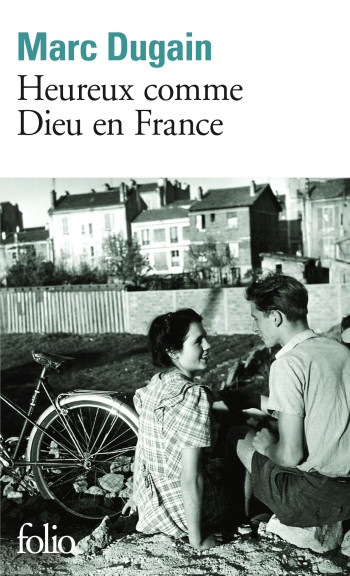 Heureux comme Dieu en France - Marc Dugain - FOLIO