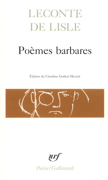 Poèmes barbares - Charles Leconte de Lisle - GALLIMARD