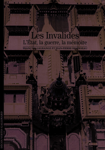 Les Invalides - François Lagrange - GALLIMARD