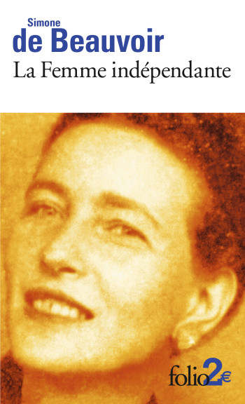 La Femme indépendante - Simone de Beauvoir - FOLIO