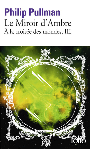 Le Miroir d'Ambre - Philip Pullman - FOLIO