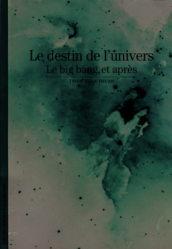 Le destin de l'univers -  Trinh Xuan Thuan - GALLIMARD