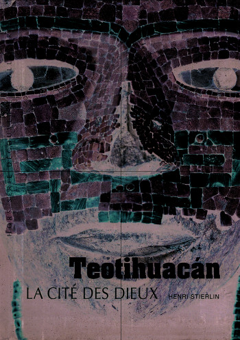 Teotihuacán - Henri Stierlin - GALLIMARD