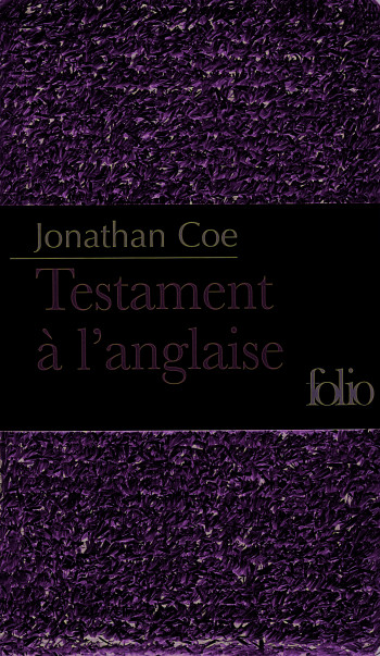 Testament à l'anglaise - Jonathan Coe - FOLIO