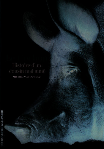 Le cochon - Michel Pastoureau - GALLIMARD Le cochon - Michel Pastoureau - GALLIMARD