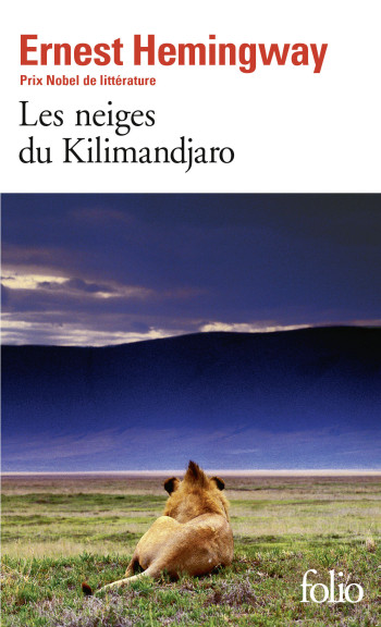 Les Neiges du Kilimandjaro / Dix Indiens - Ernest Hemingway - FOLIO Les Neiges du Kilimandjaro / Dix Indiens - Ernest Hemingway - FOLIO