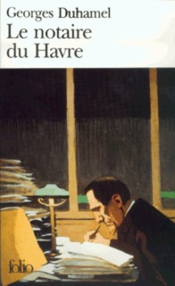 Le Notaire du Havre - GEORGES DUHAMEL - FOLIO